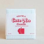 You're A Cute Ass Candle - ArtketGoods